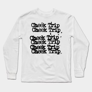 Cheek trip Long Sleeve T-Shirt